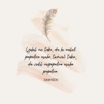 Ljubiš ne tako, da bi našel popolno osebo, temveč tako, da vidiš nepopolno osebo popolno.